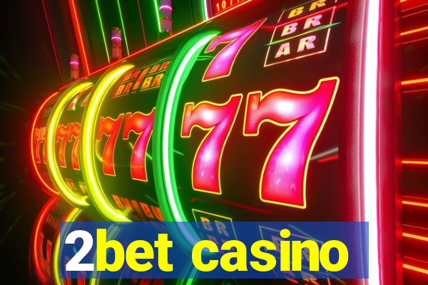 2bet casino